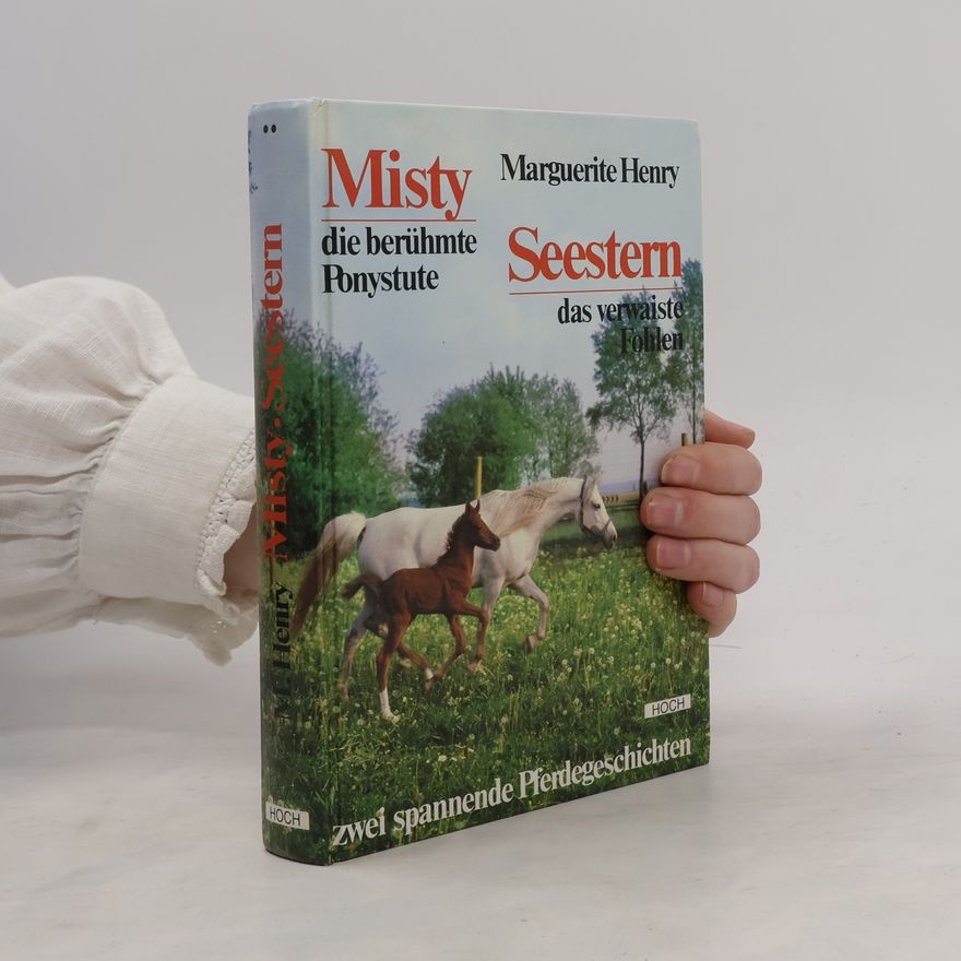 Marguerite Henry Misty die berühmte Ponystute. Seestern, das verwaiste Fohlen. Zwei spannende Pferdegeschichten