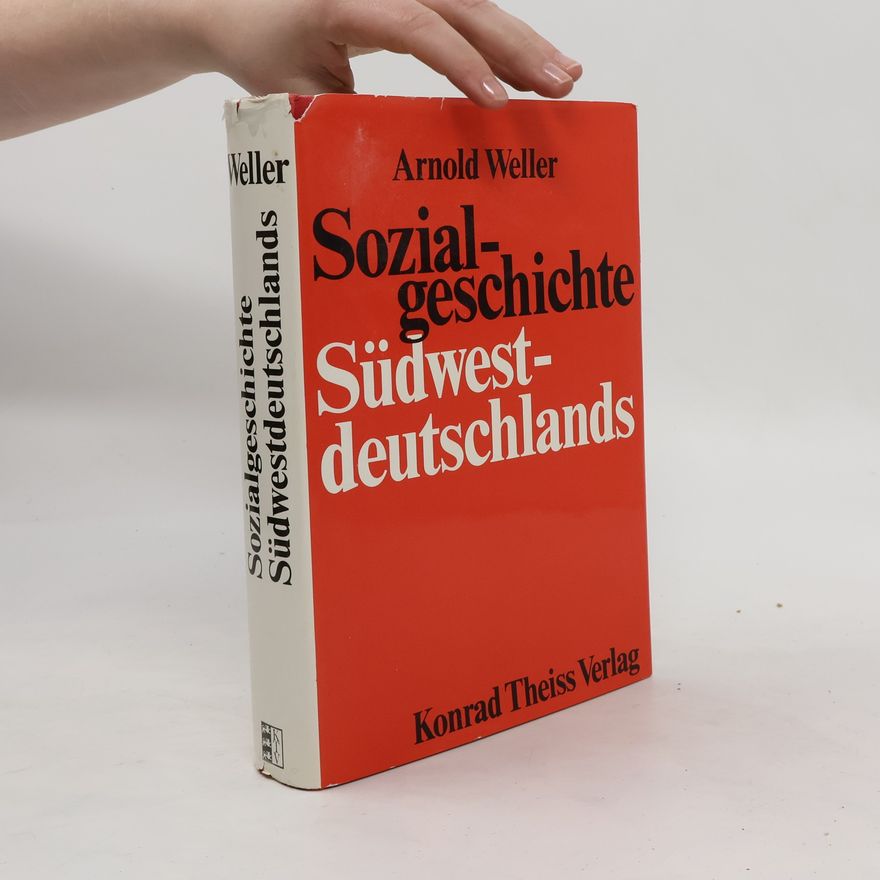 Arnold Weller Sozialgeschichte Südwestdeutschlands
