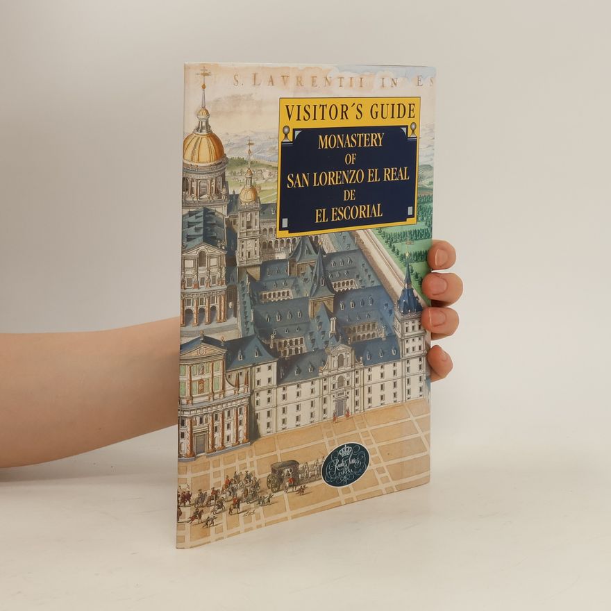 Kolektív autorov Visitor's Guide. The Royal monastery of San Lorenzo de El Escorial