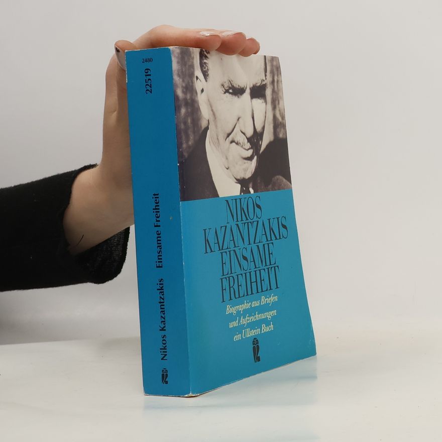 Nikos Kazantzakis Einsame Freiheit