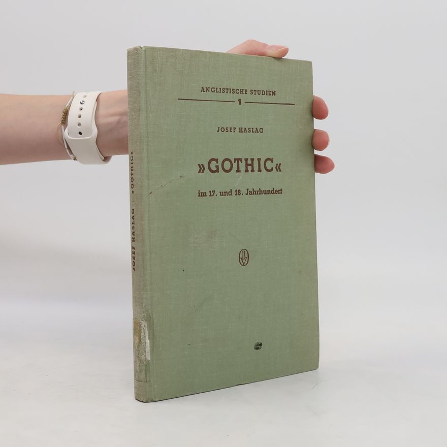 Josef Haslag Gothic im 17. und 18. Jahrhundert
