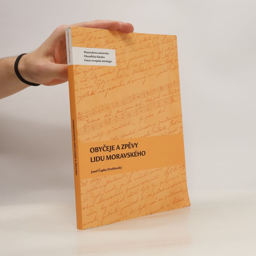 Josef Drahlovský Obyčeje a zpěvy lidu moravského