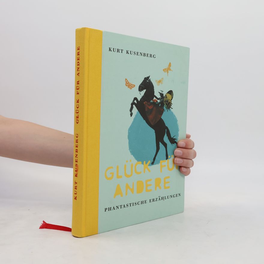 Kurt Kusenberg Glück für andere