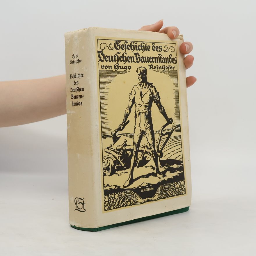 Hugo Reinhofer Geschichte des Deutschen Bauernstandes