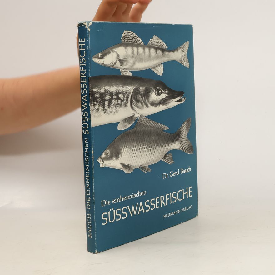 Gerd Bauch Die Einheimischen Süsswasserfische