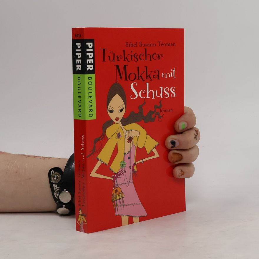 Sibel Susann Teoman Türkischer Mokka mit Schuss. Roman