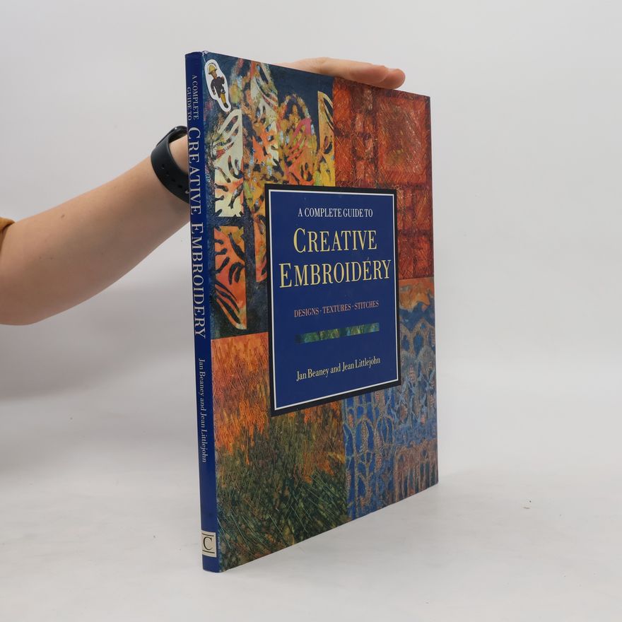 Jean Littlejohn A Complete Guide to Creative Embroidery