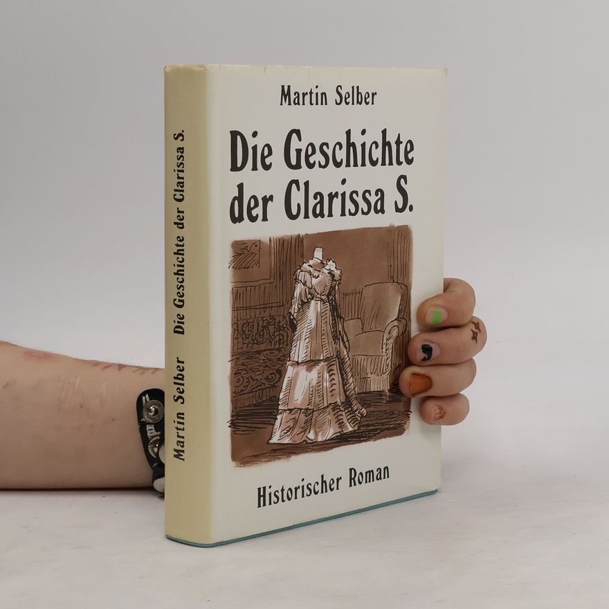 Martin Selber Die Geschichte der Clarissa S.