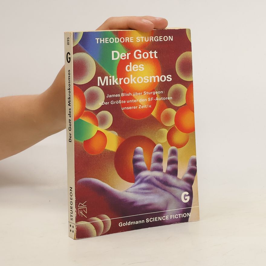 Theodore Sturgeon Der Gott des Mikrokosmos