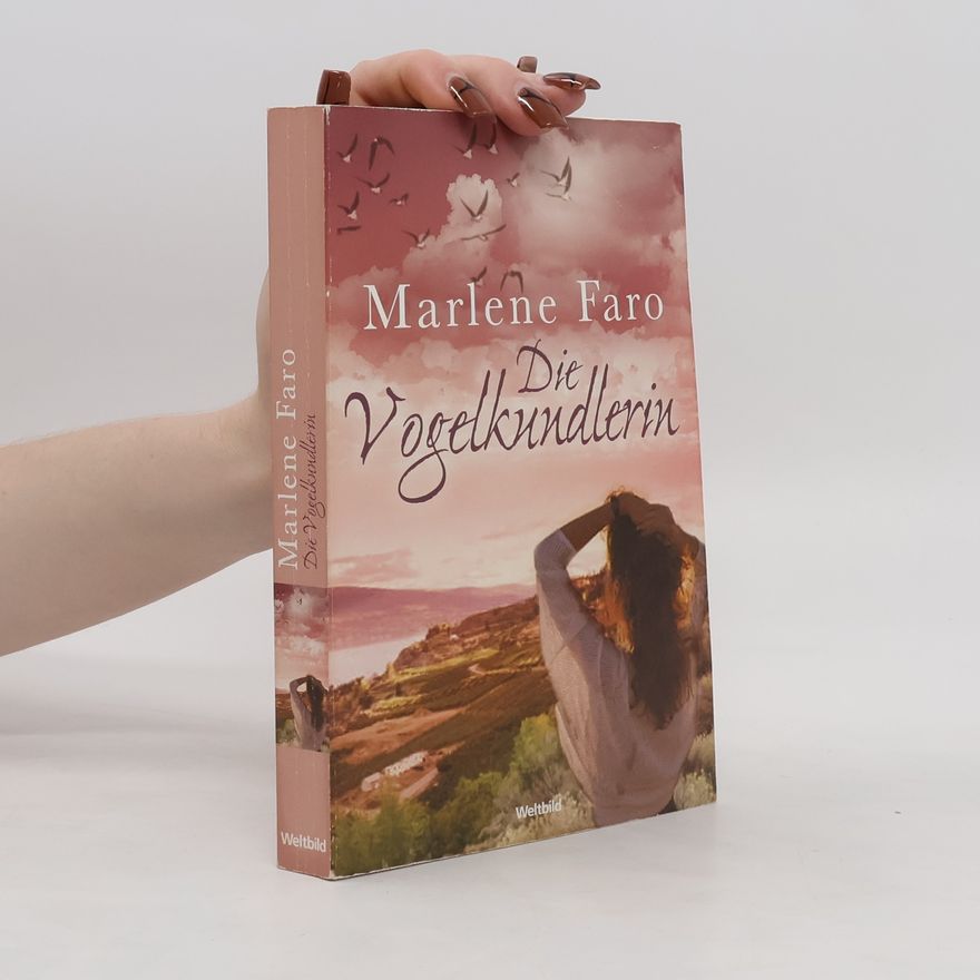 Marlene Faro Die Vogelkundlerin