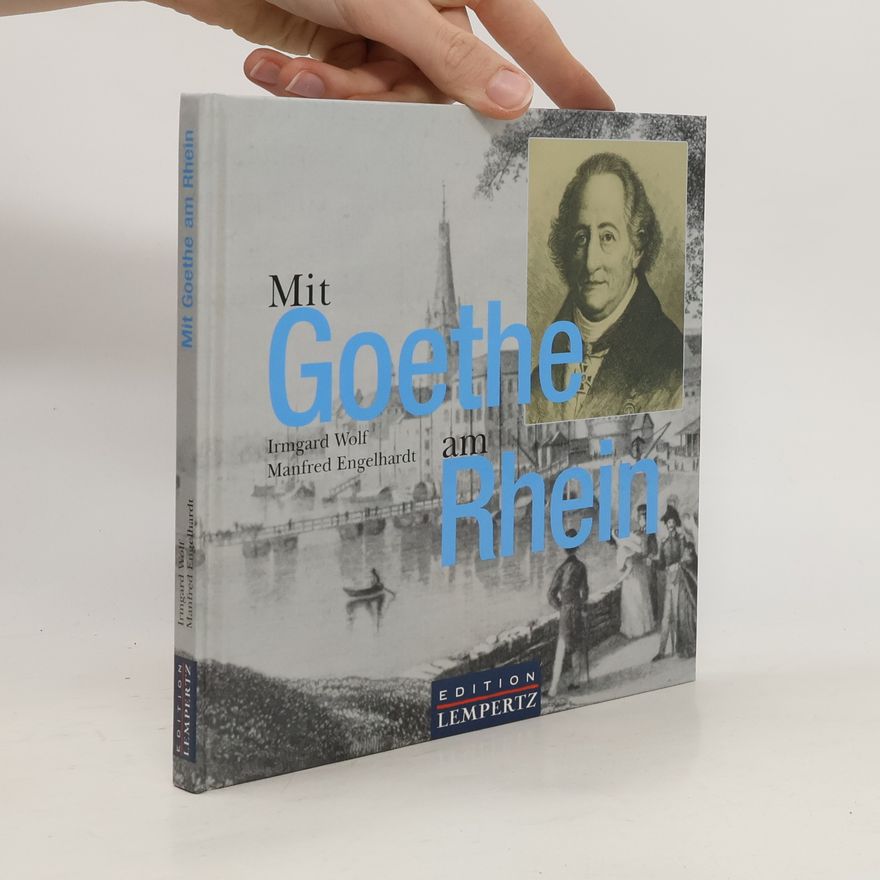 Irmgard Wolf Mit Goethe am Rhein
