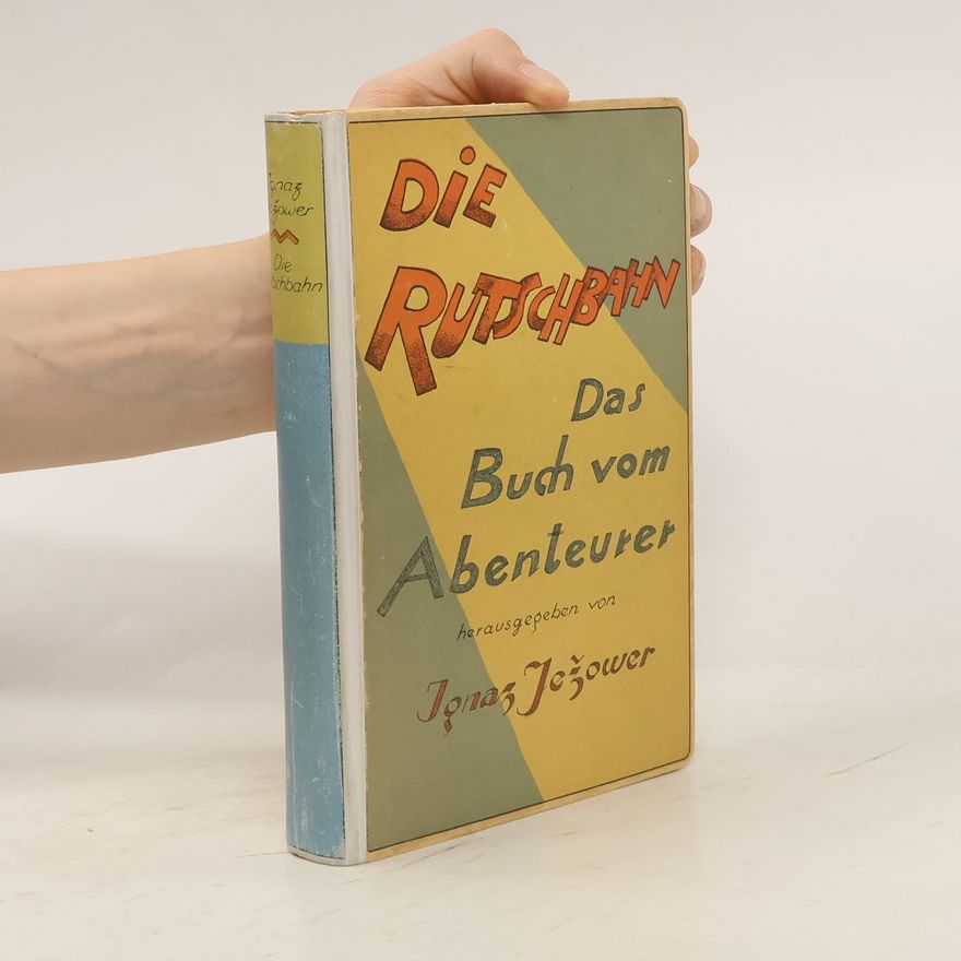 Ignaz Ježower Die Rutschbahn. Das Buch vom Abenteuer