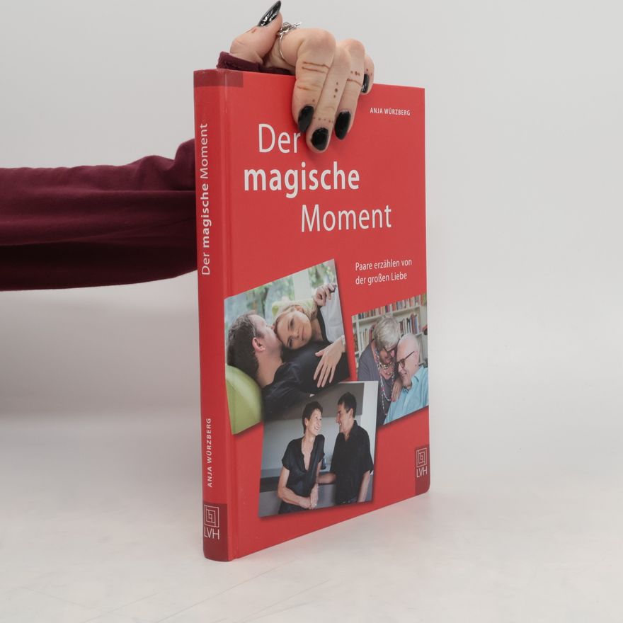 Anja Würzberg Der magische Moment