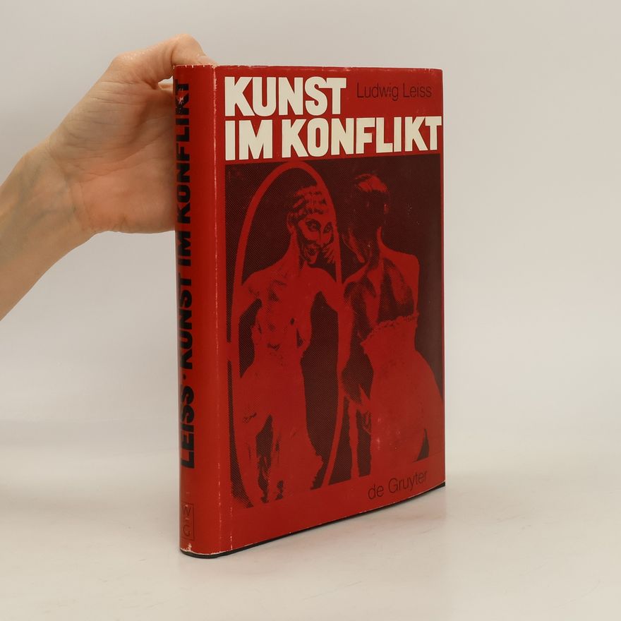 Ludwig Leiß Kunst im konflikt
