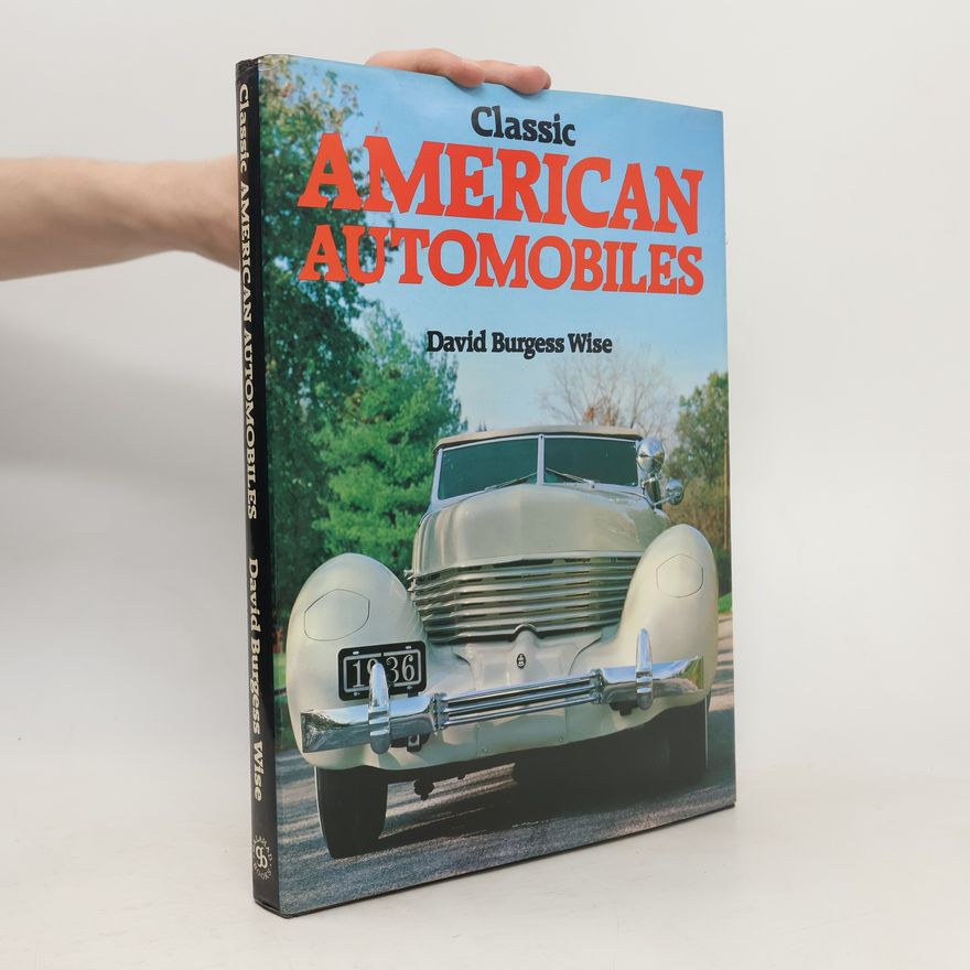 David Burgess-Wise Classic American Automobiles
