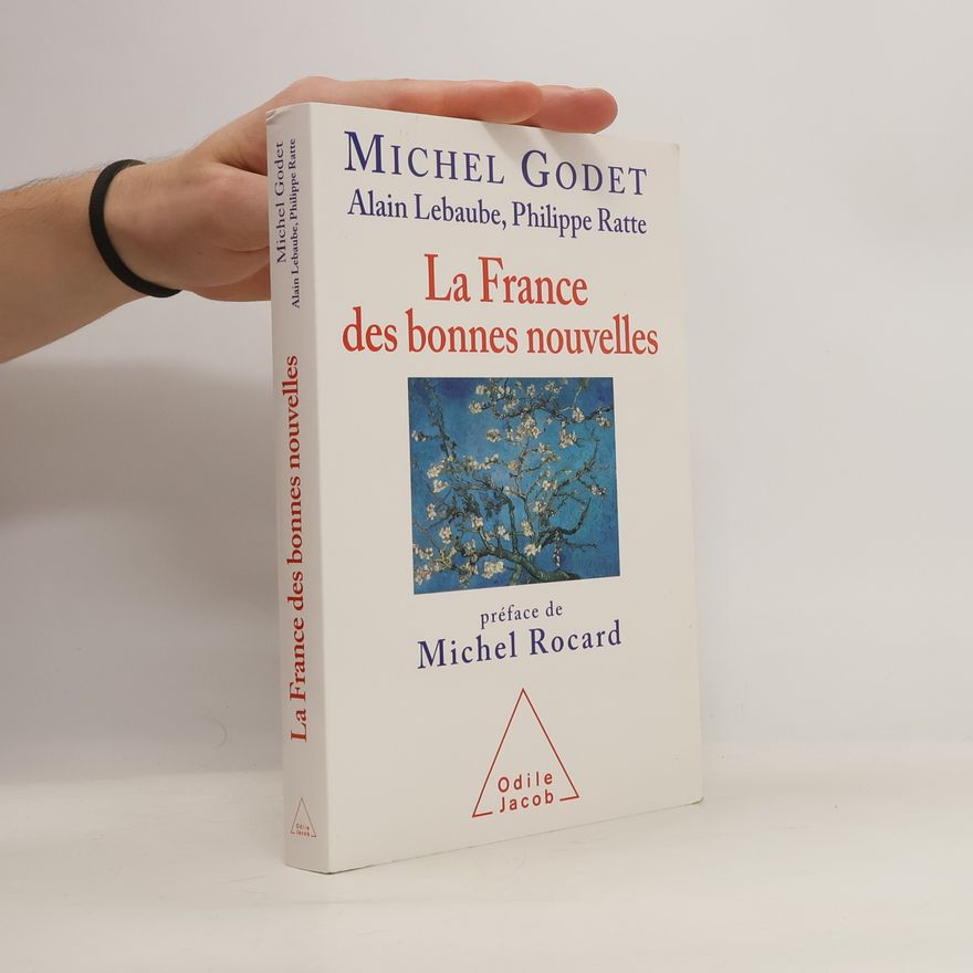 Michel Godet France des bonnes nouvelles