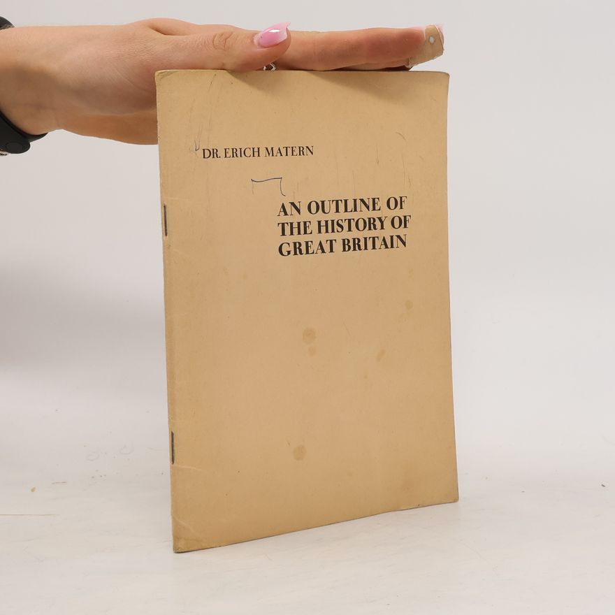 Erich Matern An Outline of the History of Great Britain