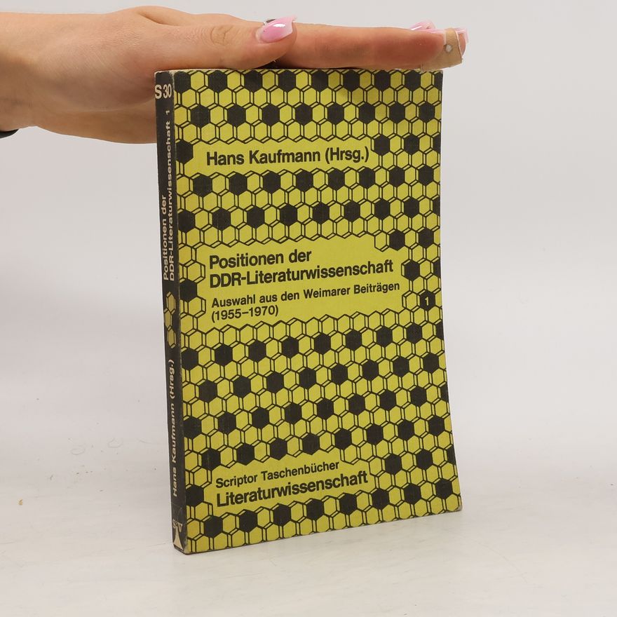 Hans Kaufmann Positionen der DDR-Literaturwissenschaft