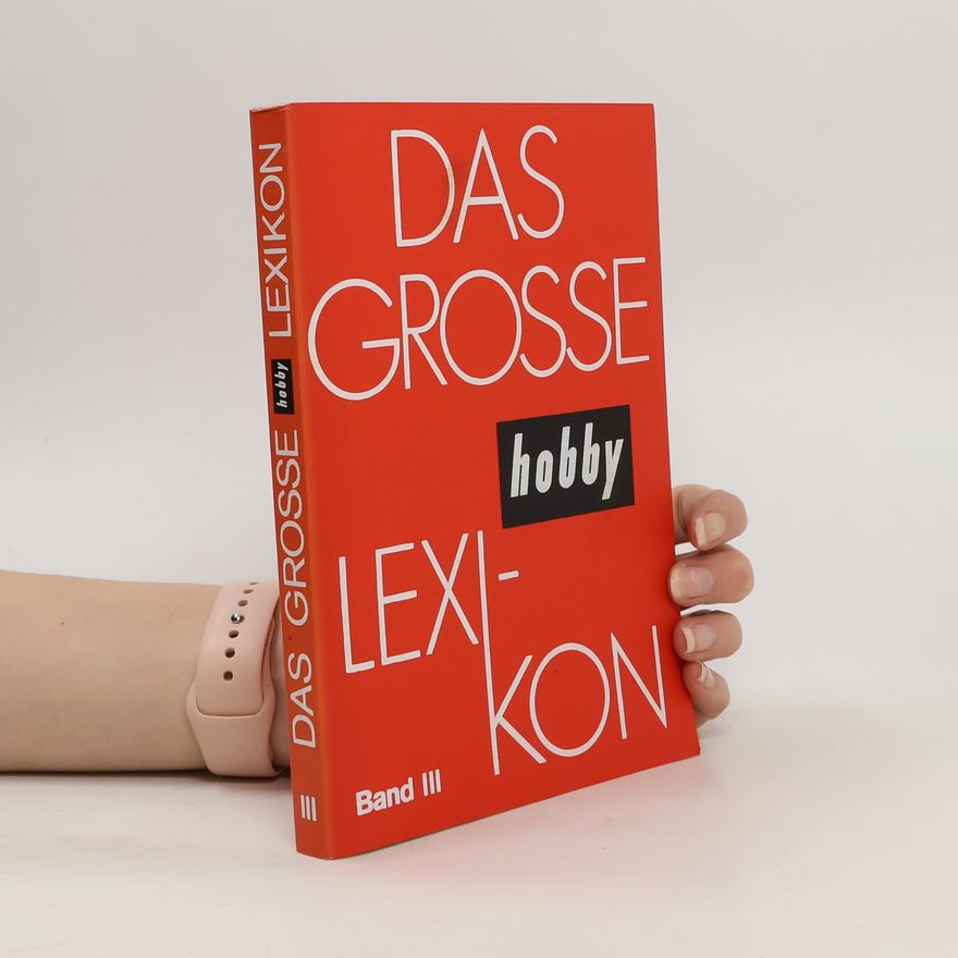 Autorenkollektiv Das grosse Hobby Lexikon 3
