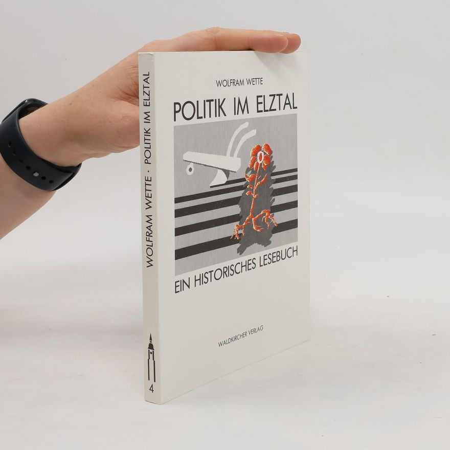Wolfram Wette Politik im Elztal