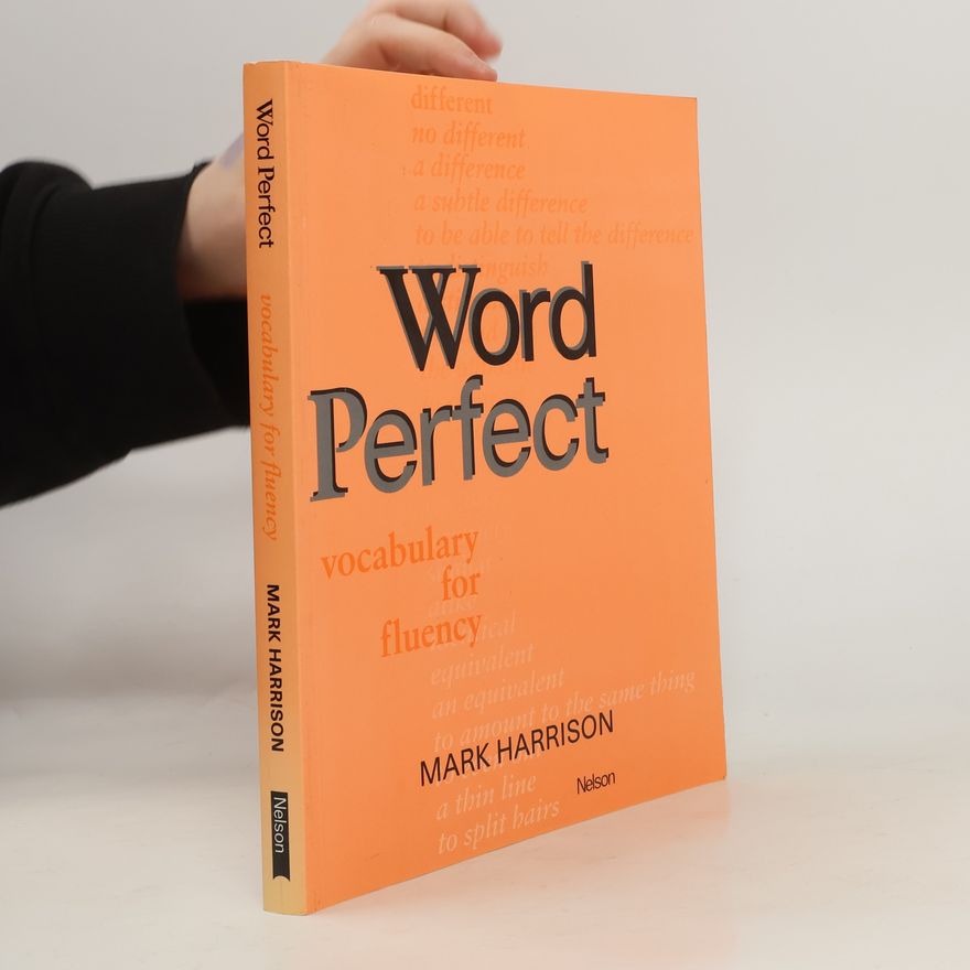 Mark Harrison Word perfect : vocabulary for fluency