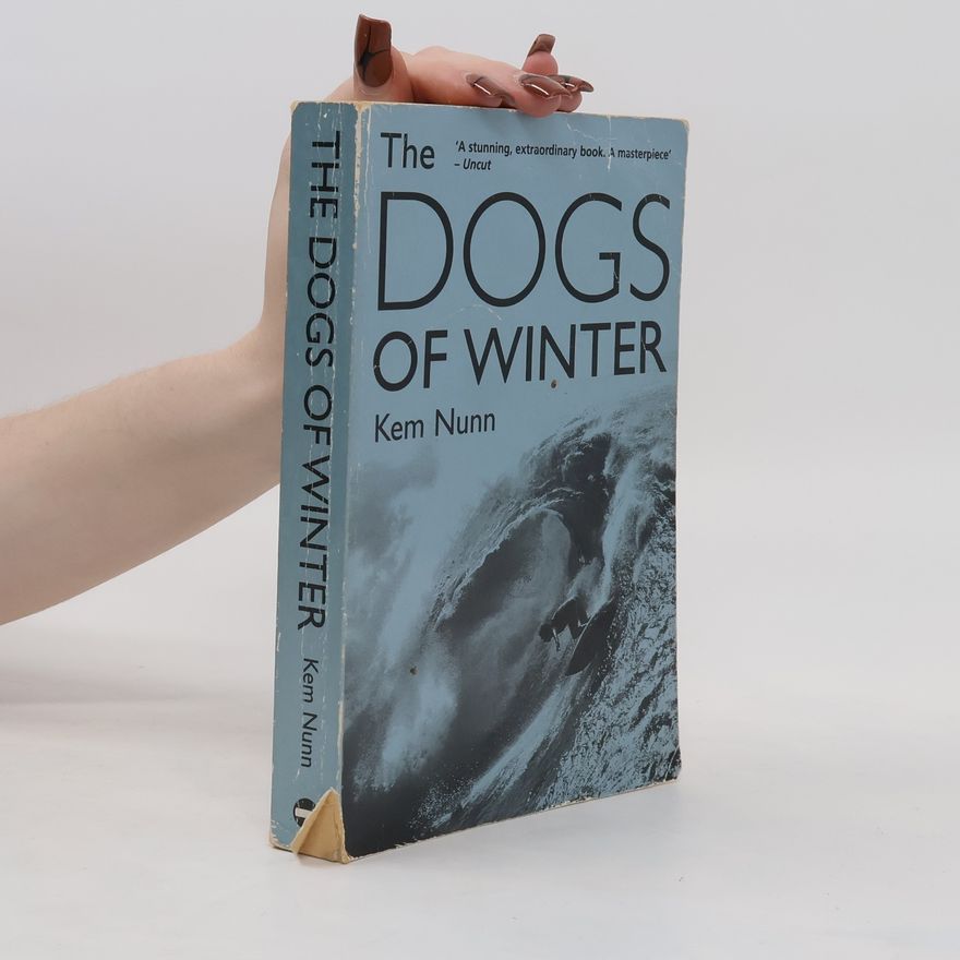 Kem Nunn The Dogs of Winter