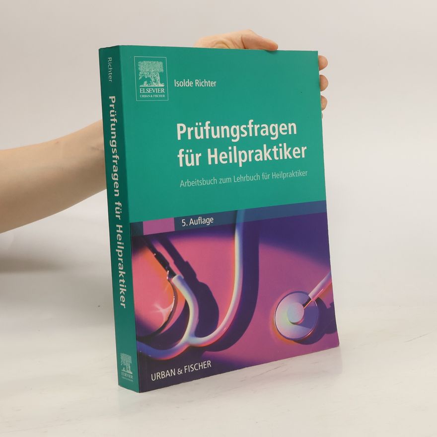Isolde Richter Prüfungsfragen für Heilpraktiker