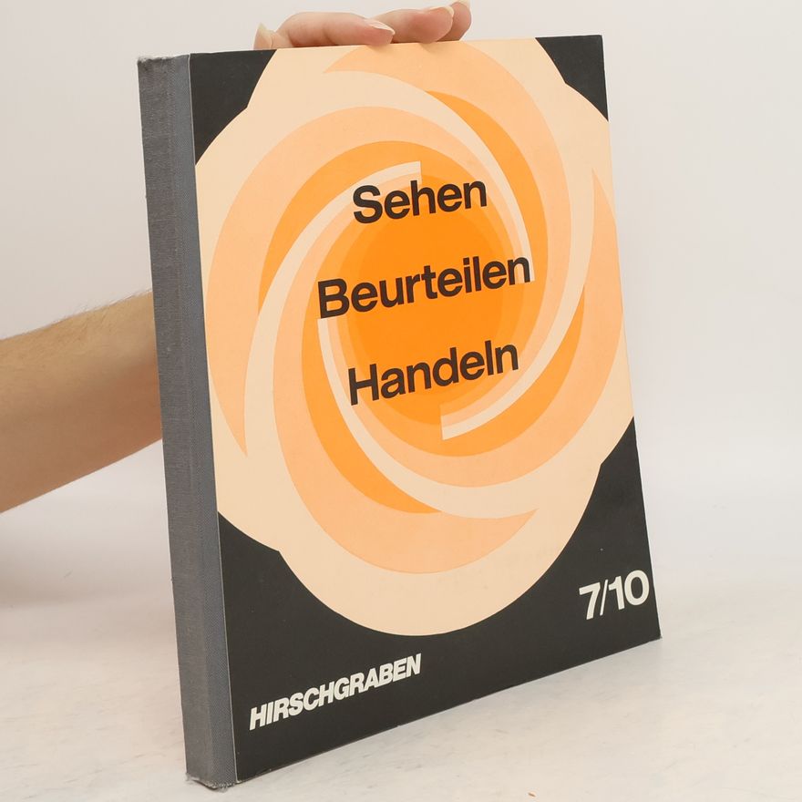 Siegfried George Sehen, Beurteilen, Handeln