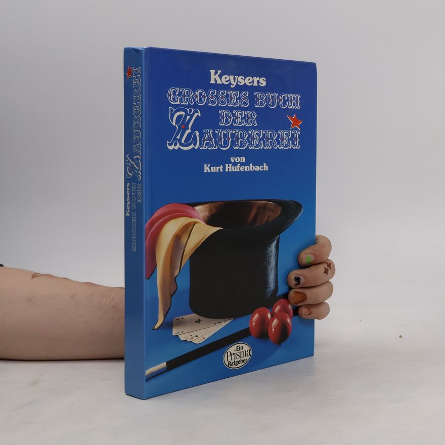 Kurt Hufenbach Keysers grosses Buch der Zauberei
