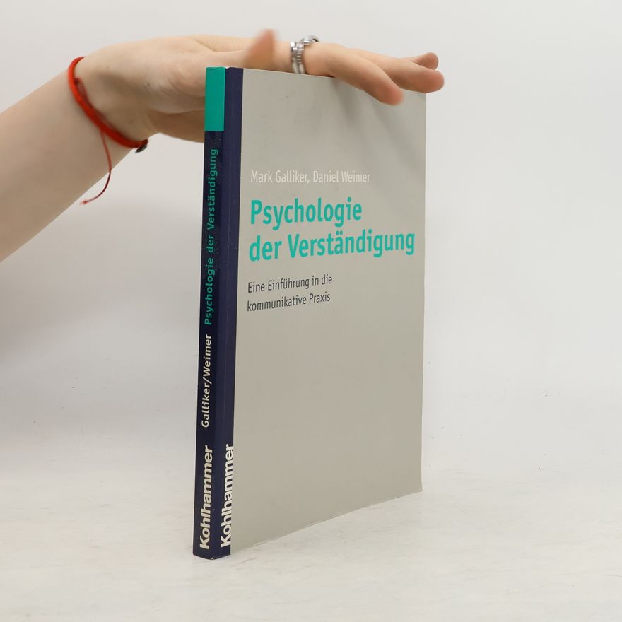 Markus Bernhard Galliker Psychologie der Verständigung