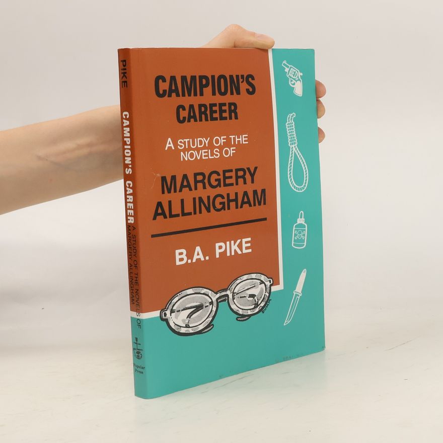 B. A. Pike Campion's Career