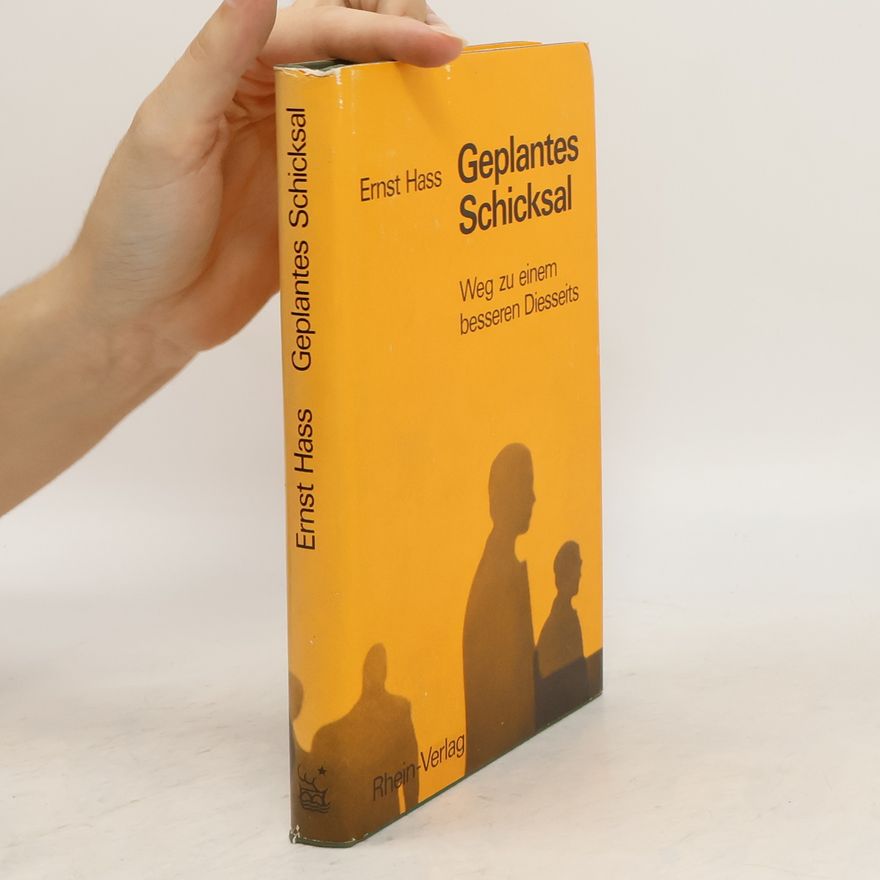 Ernst Hass Geplantes Schicksal