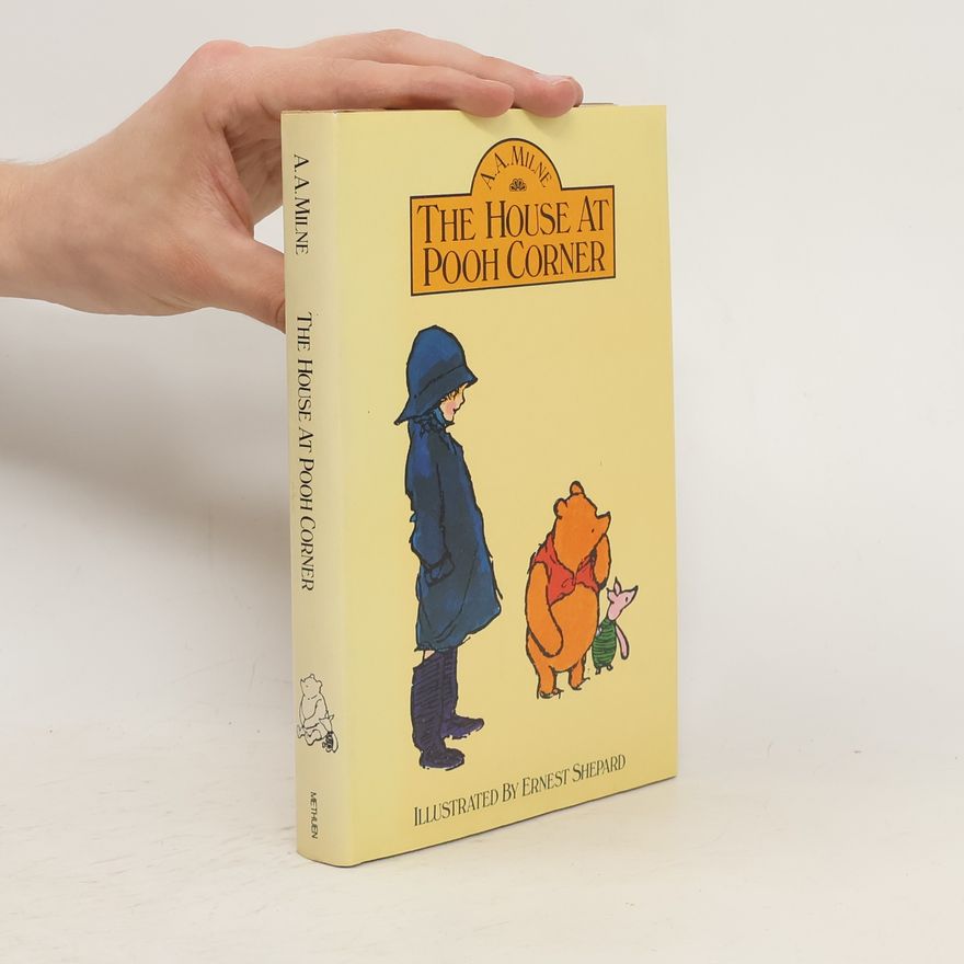 A. A. Milne The House at Pooh Corner