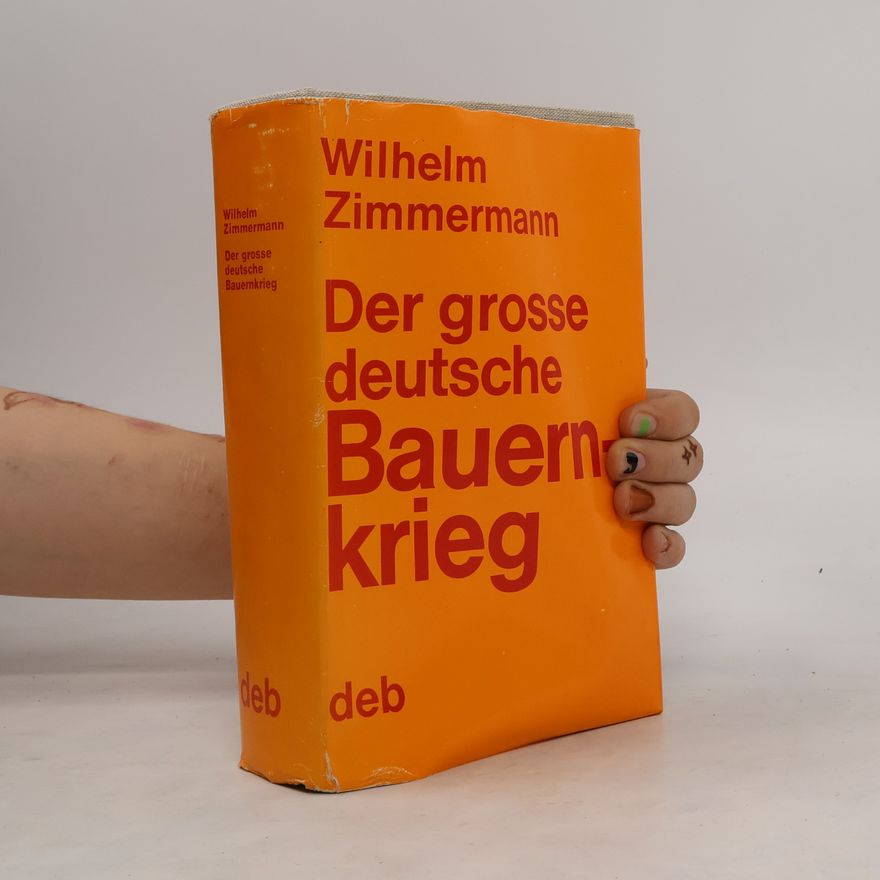 Wilhelm Zimmermann Der grosse deutsche Bauernkrieg