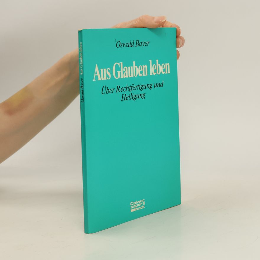 Oswald Bayer Aus Glauben leben