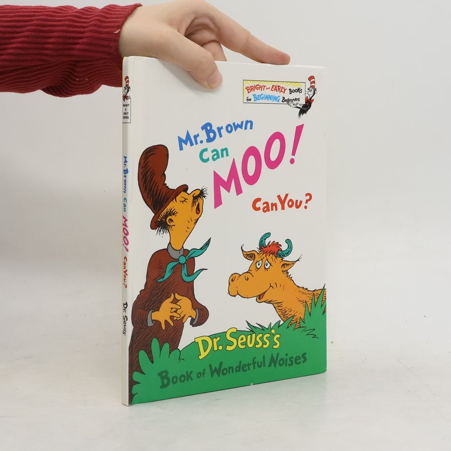 Dr. Seuss Mr. Brown Can Moo! Can You?