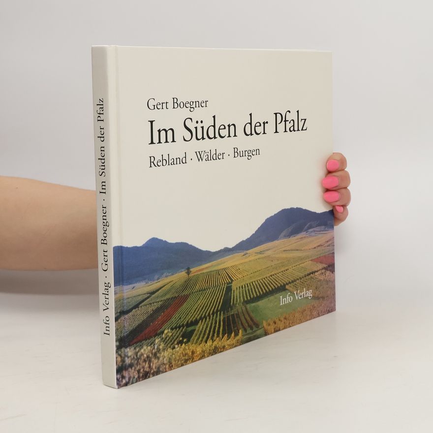 Gert Boegner Im Süden der Pfalz