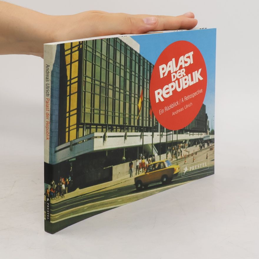 Andreas Ulrich Palast der Republik