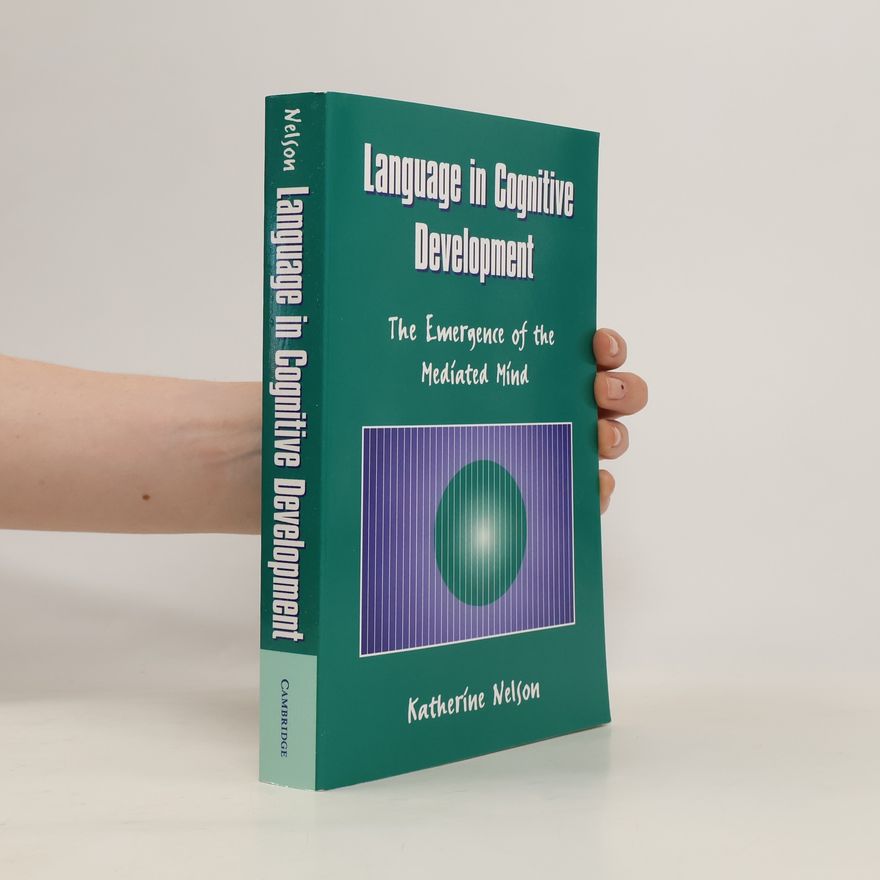 Katherine Nelson Language in Cognitive Development