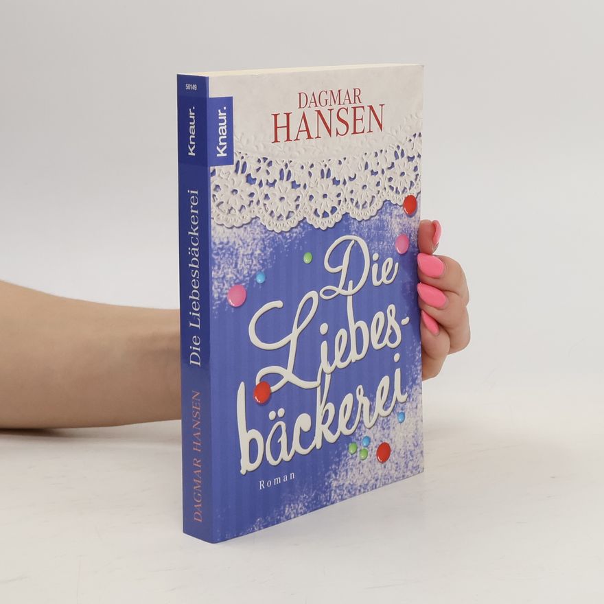 Dagmar Hansen Die Liebesbäckerei