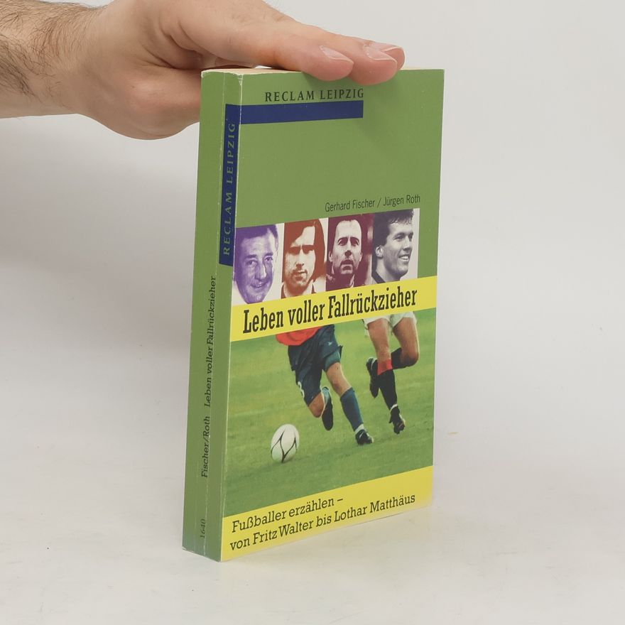 Gerhard Fischer Leben voller Fallrückzieher