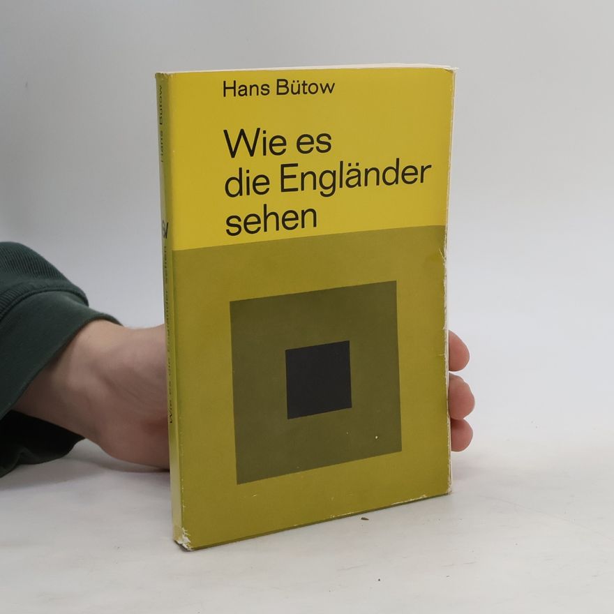 Hans Bütow Wie es die Engländer sehen