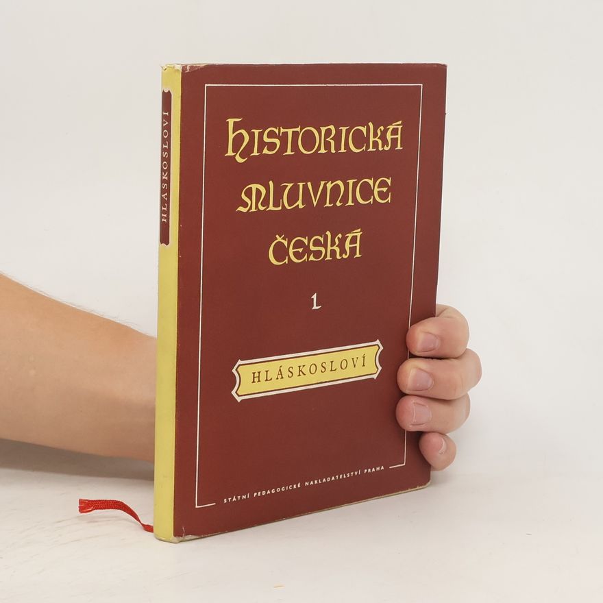 Miroslav Komárek Historická mluvnice česká 1. Hláskosloví
