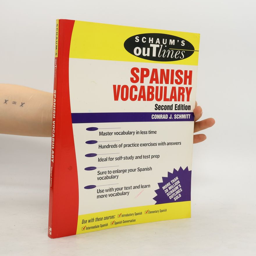 Conrad J. Schmitt Schaum's Outline of Spanish Vocabulary