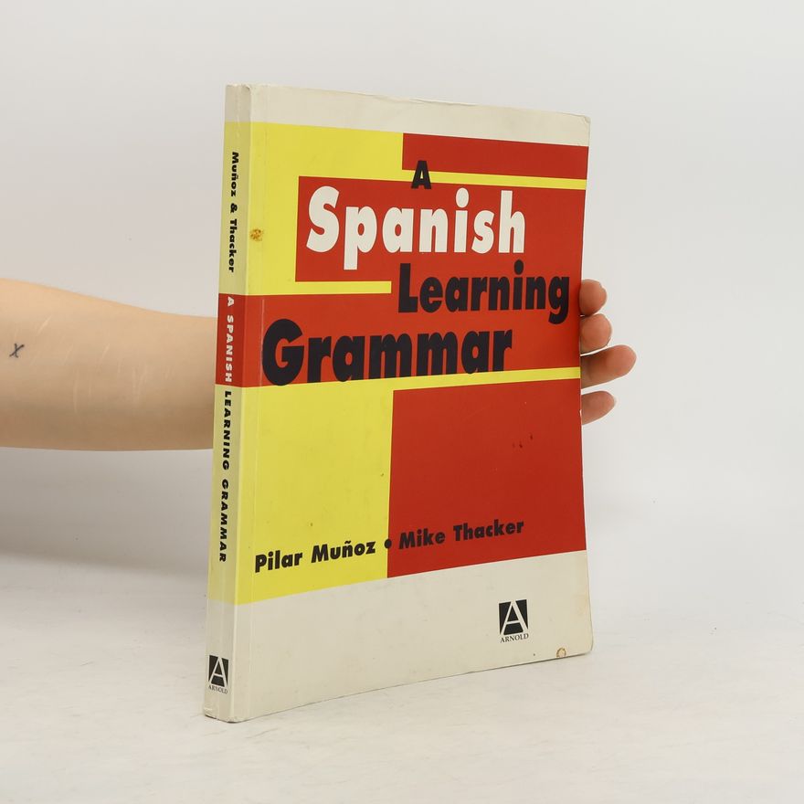 Pilar Justo Muñoz A Spanish Learning Grammar