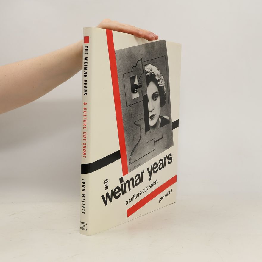 John Willett The Weimar years