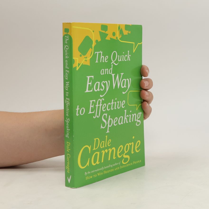 Dale Carnegie The Quick and Easy Way to Effective Speaking