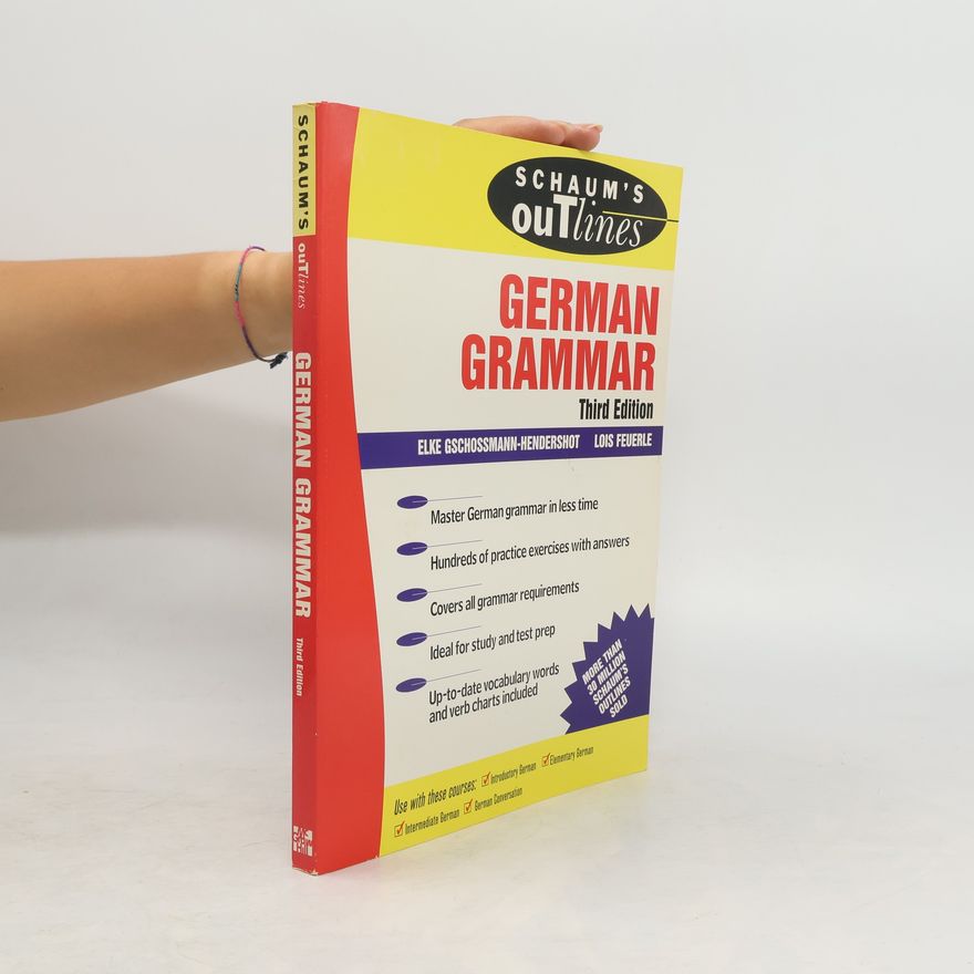 Elke Gschossmann-Hendershot Schaum's Outline of German Grammar