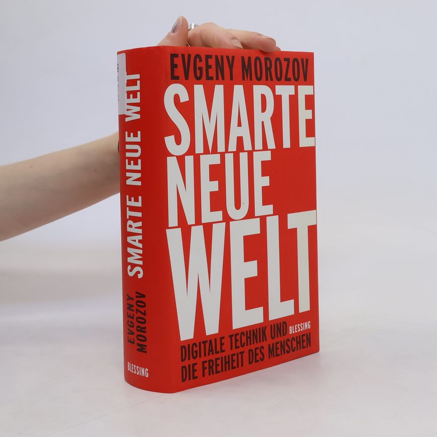 Evgeny Morozov Smarte neue Welt