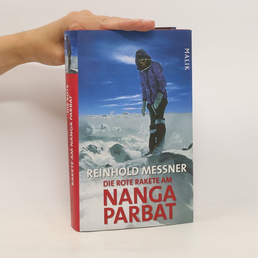 Reinhold Messner Die rote Rakete am Nanga Parbat